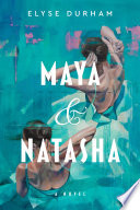 Maya & Natasha