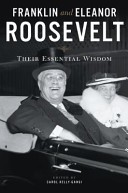 Franklin and Eleanor Roosevelt: Their Essential Wisdom