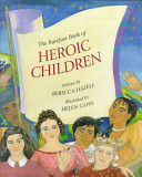 The Barefoot Book of Heroic Children