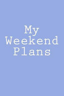 My Weekend Plans