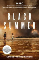 Black Summer: Stories of Loss, Courage and Community from the 2019-2020 Bushfires