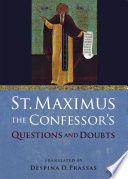 St. Maximus the Confessor's "Questions and Doubts"