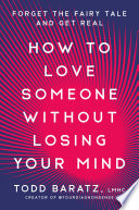 How to Love Someone Without Losing Your Mind