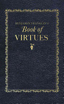 Benjamin Franklin's Book of Virtues