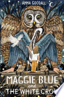 Maggie Blue and the White Crow