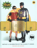Batman: a Celebration of the Classic TV Series
