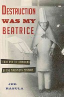 Destruction Was My Beatrice