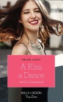 A Kiss, A Dance & A Diamond (Mills & Boon True Love) (The Cedar River Cowboys, Book 6)