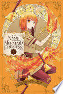 In the Name of the Mermaid Princess, Vol. 6