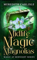 Midlife Magic & Magnolias