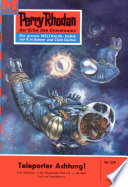 Perry Rhodan 219: Teleporter Achtung!