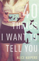 40 Things I Want to Tell You