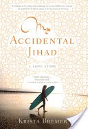 My Accidental Jihad