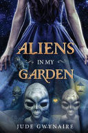 Aliens in My Garden