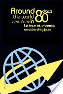 Around the world in eighty days/Le tour du monde en quatre-vingts jours (bilingual edition/dition bilingue)