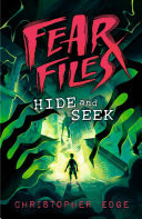 Fear Files: Hide and Seek