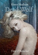 Dead Wolf (Kiera Hudson Series Two) Book 6