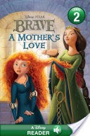 Brave: A Mother's Love