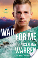 Wait for Me (Montana Rescue Book #6)