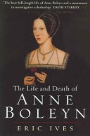 The Life and Death of Anne Boleyn