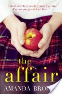 The Affair: The shocking, gripping story of a schoolgirl and a scandal