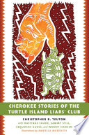 Cherokee Stories of the Turtle Island Liars Club