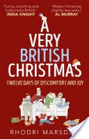 A Very British Christmas: Twelve Days of Discomfort and Joy