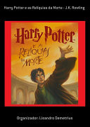 Harry Potter E As Relquias Da Morte J.K. Rowling