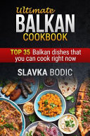 Ultimate Balkan Cookbook