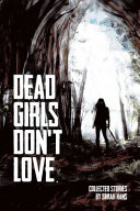 Dead Girls Don't Love
