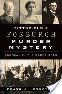 Pittsfield's Fosburgh Murder Mystery