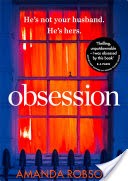 Obsession: A shocking psychological thriller where love affairs turn deadly