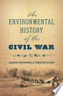 An Environmental History of the Civil War