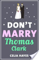 Don't Marry Thomas Clark