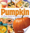 Pumpkin, a Super Food for All 12 Months of the Year