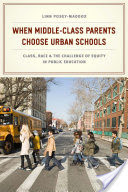 When Middle-Class Parents Choose Urban Schools