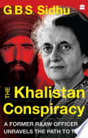 The Khalistan Conspiracy: A Former R&aw Officer Unravels The Path To 1984