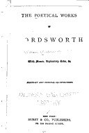 The Poetical Works of Wordsworth with Memoir, Explanatory Notes...