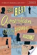 The Best American Nonrequired Reading 2003