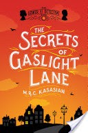 The Secrets of Gaslight Lane: The Gower Street Detective: Book 4 (Gower Street Detectives)