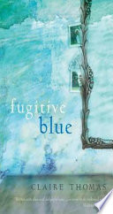 Fugitive Blue
