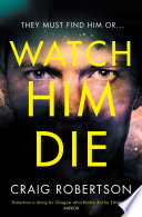 Watch Him Die