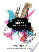 The Great Perhaps: A Novel