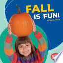Fall Is Fun!
