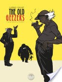 The Old Geezers - Volume 1 - Alive and Still Kicking