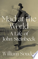 Mad at the World: A Life of John Steinbeck