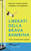 Liberati della brava bambina