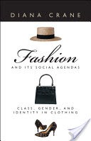 Fashion and Its Social Agendas