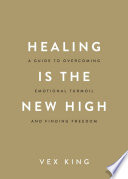 Healing Is the New High