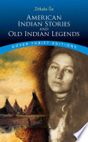 American Indian Stories and Old Indian Legends